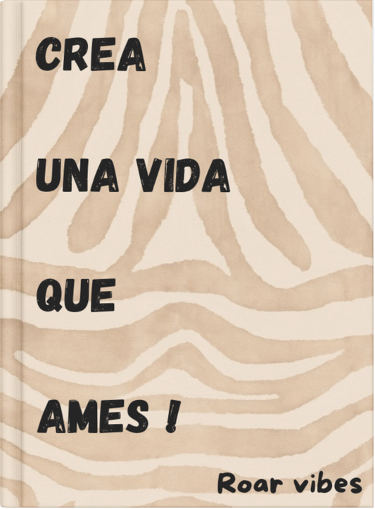 Crea Una Vida Que Ames